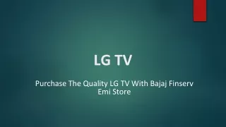 Purchase The Quality LG TV With Bajaj Finserv Emi Store