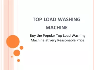 Buy the Popular Top Load Washing Machine at Very Reasonable Price