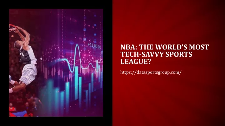 nba the world s most tech savvy sports league