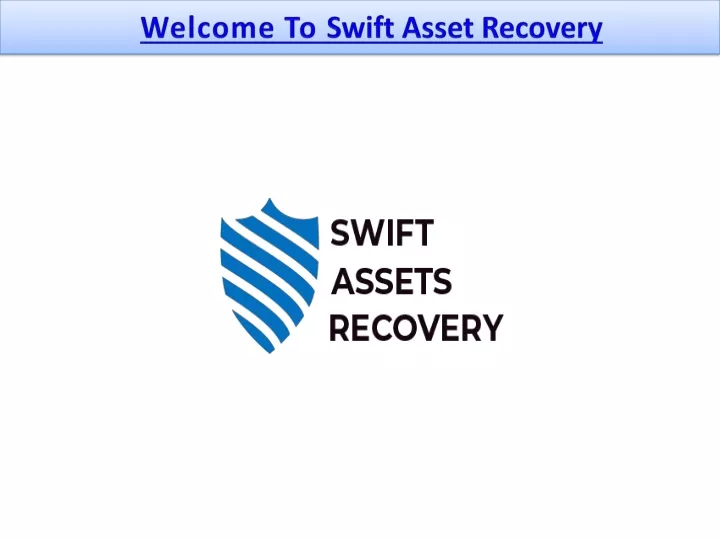 welcome to swift asset recovery