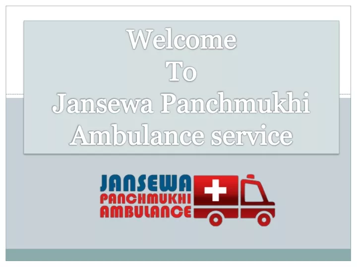 welcome to jansewa panchmukhi ambulance service