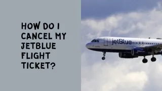 How do I cancel my JetBlue Flight Ticket