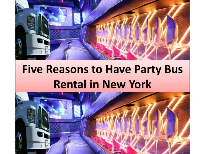 five reasons to have party bus rental in new york