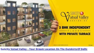 Suncity Vatsal Valley – Your Dream Location On The Outskirts Of Delhi