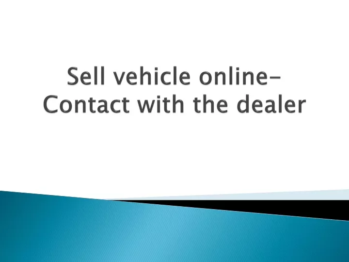 sell vehicle online contact with the dealer