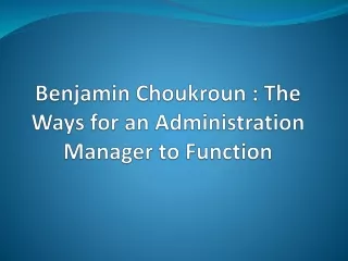 benjamin choukroun the ways for an administration manager to function