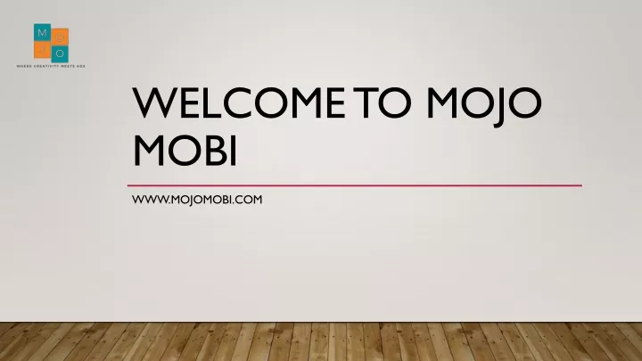 welcome to mojo mobi
