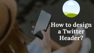 How to design a Twitter Header?