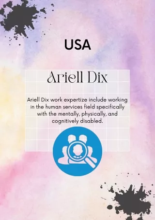 Ariell Dix work expertize include working in the human services