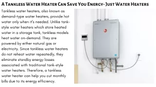A Tankless Water Heater Can Save You Energy- Just Water Heaters