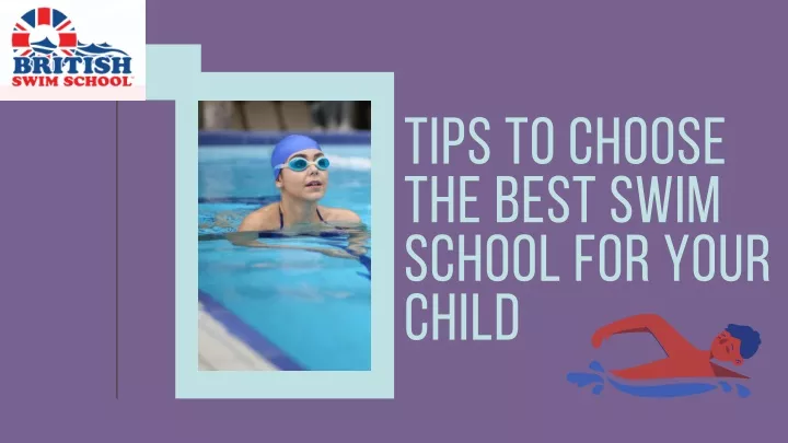 tips to choose the best swim school for your child