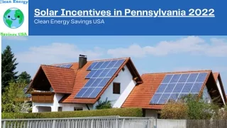 Solar Incentives in Pennsylvania 2022 – Clean Energy Savings USA