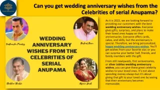 Can you get wedding anniversary wishes from the Celebrities of serial Anupama