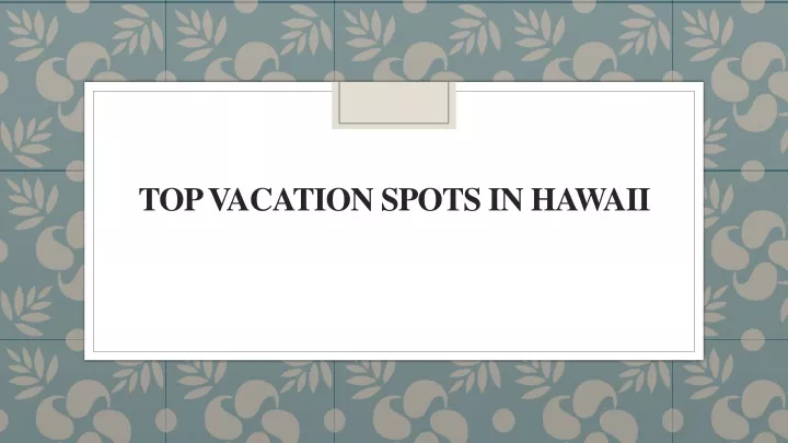 top vacation spots in hawaii