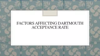 factors affecting dartmouth acceptance rate