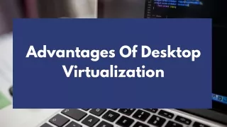 Advantages Of Desktop Virtualization