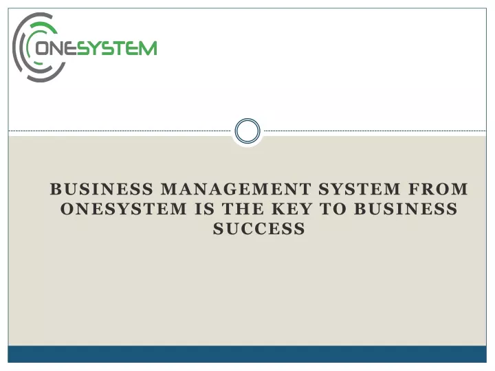 business management system from onesystem is the key to business success