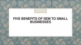 five benefits of sem to small businesses