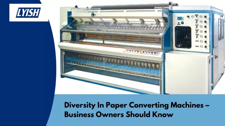 diversity in paper converting machines business
