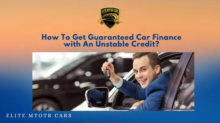 how to get guaranteed car finance with