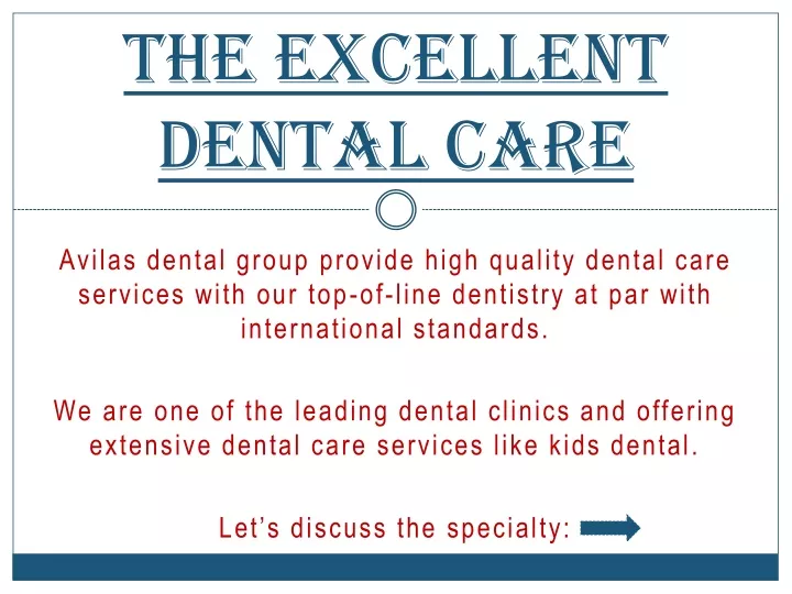the excellent dental care