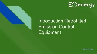 Introduction Retrofitted Emission Control Equipment