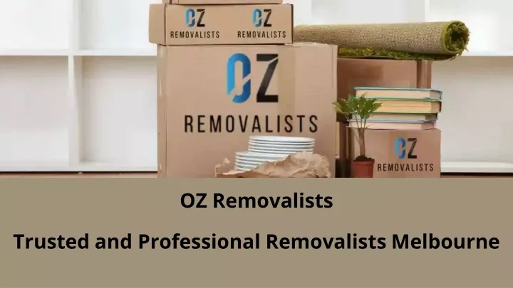 oz removalists trusted and professional