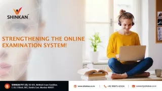 Strengthening The Online Examination System! - Shinkan