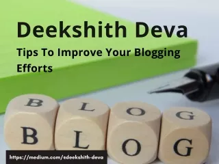 Deekshith Deva - Tips To Improve Your Blogging Efforts