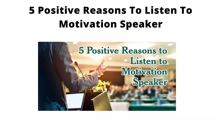 5 positive reasons to listen to motivation speaker