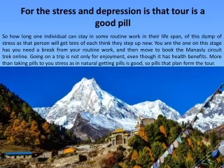For the stress and depression is that tour is a good pill