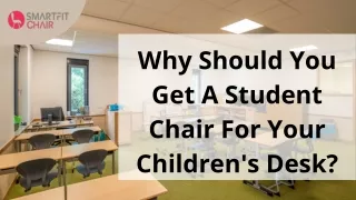 Why Should You Get A Student Chair For Your Children's Desk