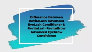 Difference Between RevitaLash Advanced EyeLash Conditioner & RevitaLash RevitaBrow Advanced Eyebrow Conditioner