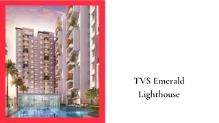 TVS Emerald Lighthouse