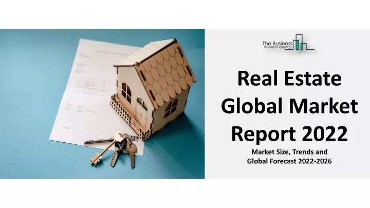 real estate global market report 2022 market size