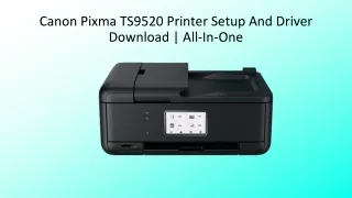 canon pixma ts9520 printer setup and driver download all in one