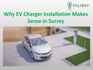 Why EV Charger Installation Makes Sense in Surrey