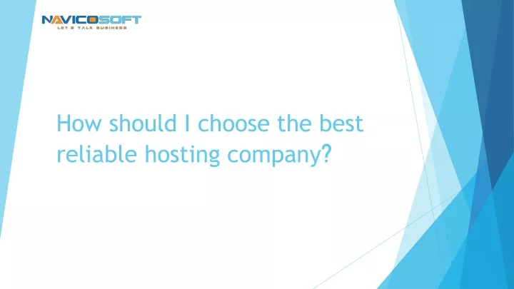 how should i choose the best reliable hosting company