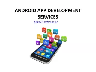 ANDROID APP DEVELOPMENT SERVICES