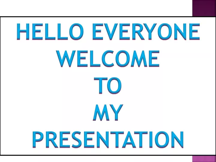hello everyone welcome to my presentation