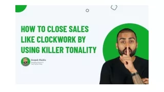 How To Close Sales Like Clockwork By Using Killer Tonality