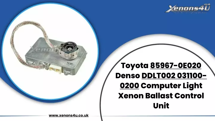 toyota 85967 0e020 denso ddlt002 031100 0200