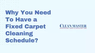 Why You Need To Have a Fixed Carpet Cleaning Schedule