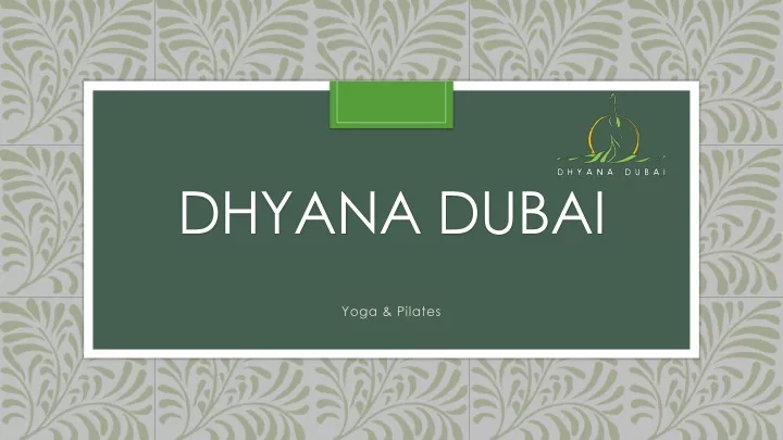 dhyana dubai