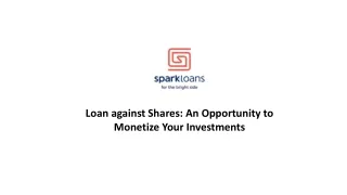 Loan against Shares: An Opportunity to Monetize Your Investments