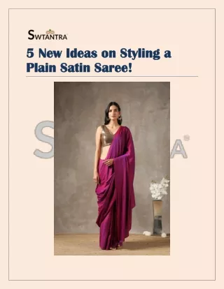 5 New Ideas on Styling a Plain Satin Saree