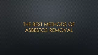 The Best Methods of Asbestos Removal