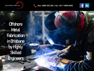 Offshore Metal Fabrication in Brisbane by Highly Skilled