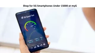 Shop for 5G Smartphones Under 15000 at myG