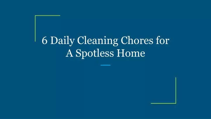 6 daily cleaning chores for a spotless home